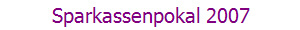 Sparkassenpokal 2007