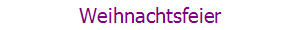 Weihnachtsfeier